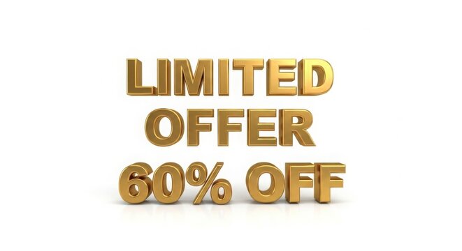 Limited time offer sixty percent off sale discount promotion golden text