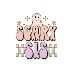 Scary sis Groovy Halloween season