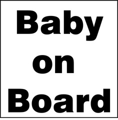 Baby on Board Sign Illustration with Cute Baby and Safety Symbol in white background 