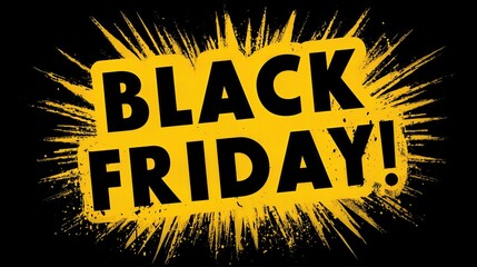 Dynamic “Black Friday” lettering explodes with bold yellow and black graphics, conveying urgency and unbeatable sales energy.
