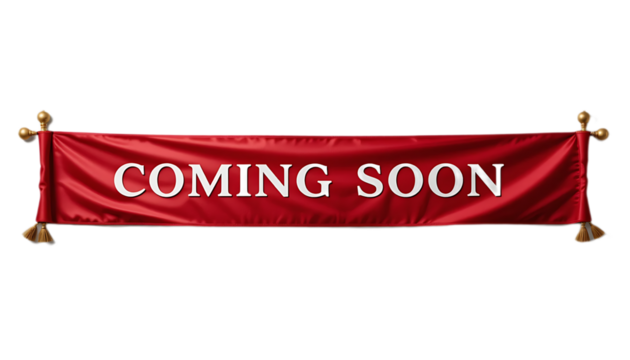 Coming Soon Announcement on Red Fabric Banner.