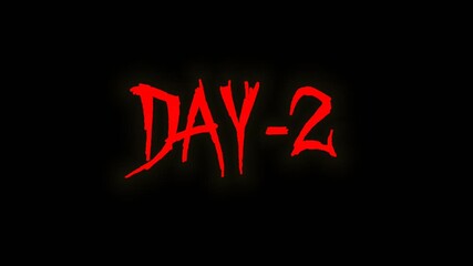 Grungy red "DAY-2" horror text animation on black background, ideal for countdown intros and dark scenes.