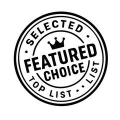 Featured Choice Badge, Clean and Professional Vector Design for Highlighting Top Picks and Trusted Selections, Editable Formats: AI, EPS, JPG, PNG, Ideal for Both Digital and Print Use
