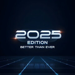 2025 Edition  Better Than Ever featuring sleek futuri