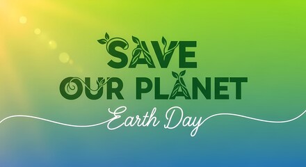 Earth day theme with save our planet message and nature-inspired design for environmental awareness campaigns