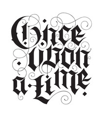 Once upon a time in gothic style.