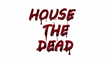 Red dripping blood text House The Dead letters