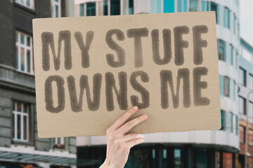 "My Stuff Owns Me" critiques modern materialism and the emotional burden of excess. A call to simplicity through DECLUTTERING. MINIMALISM. REBELLION. MINDSET. FREEDOM. WASTE. ESCAPE.