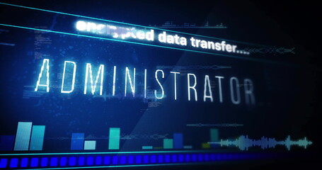 Glitch-styled ADMINISTRATOR flashing in digital interface, with scrolling encrypted data and charts