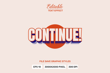 Premium continue text effects can be edited again, suitable poster, template white background.
