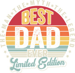 Fototapeta premium Man Myth Legend Best Dad Ever Dad Father's Day Funny