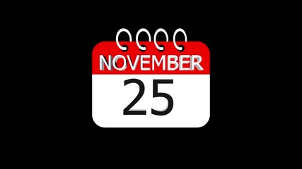 day date 25 November concept template calendar page animation concept. Calendar with the date November 25 on a black background. November 25 - Daily Calendar Icon in flat design style.