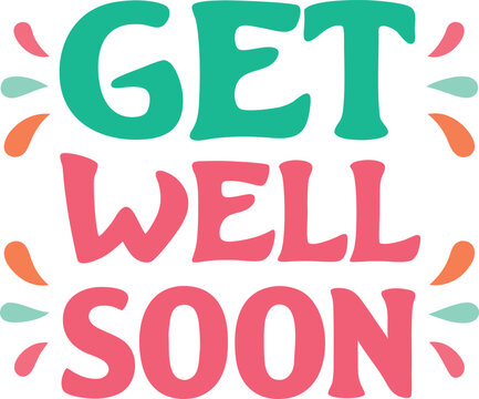 Get well soon typography design featuring encouraging words for a speedy recovery isolated on transparent background