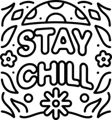 Stay chill typography t shirt design featuring cool relaxed slogan text isolated on transparent background