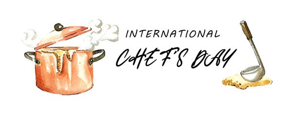 International Chef's Day. Watercolor card with an image of an orange saucepan with a raised lid, above which a ladle with porridge is hovering. Hand-drawn image on a white background with the inscript