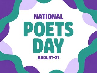 Celebrate national poets day on august 21st with this vibrant graphic featuring bold text and colorful abstract shapes