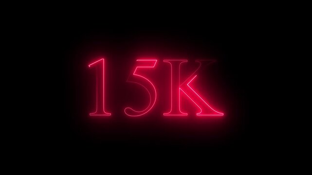 15k text font with neon effect,11k followers, Thank You, social sites post. Thank you followers congratulation. 15K subscribers modern animation banner design. 15k Followers Celebration text animation