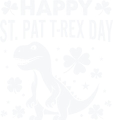 Happy St Pat Trex Day Dino St Patricks Day