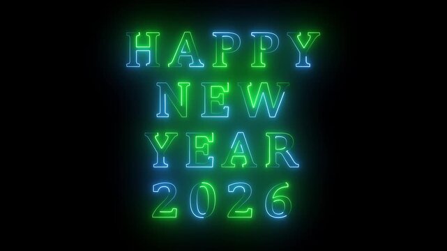 Glowing neon text Happy new year 2026 text animation on black background.