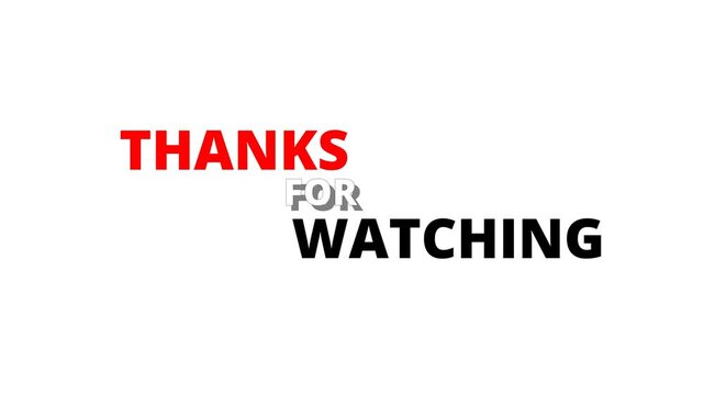 A minimalist 'Thanks for Watching' text animation. Ideal as a video outro, end screen, or closing title card.