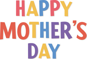 Happy Mother's Day colorful text with cut-out letters, a beautiful and vibrant design perfect for greeting cards, social media posts, banners, and other celebratory projects.