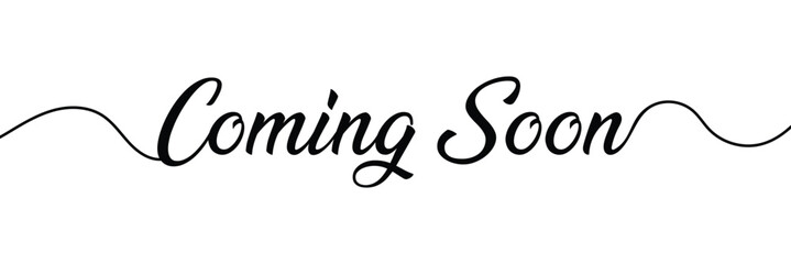 coming soon calligraphy inscription with smooth lines. promotion or announcement banner. handwritten positive quote vector lettering. Vector illustration . in eps 10.