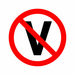 Prohibited Sign for 'No V' Symbol in Bold Black and Red Circle for Safety Awareness, Educational Use, and Graphic Design Projects  