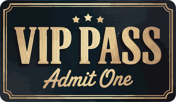 Vintage vip pass admit one with stars and decorative border