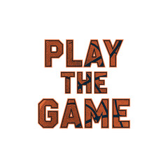 Play The Game Graphic Typography Design with Energetic Patterns in Orange and Black Colors