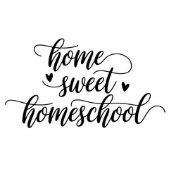 Home Sweet Homeschool. Vector Design Isolated on White Background