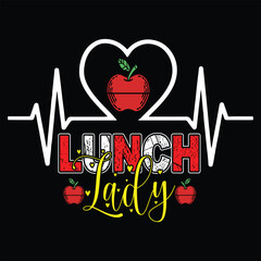 Lunch Lady T Shirt Design T Shirt Print Template, Typography Design For Shirt, Mugs, Iron, Glass, Stickers, Hoodies, Pillows, Phone Cases, etc