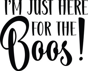 i'm just here for the boos