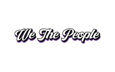 Vector we the people text typography design for tshirt hoodie baseball cap jacket and other uses vector