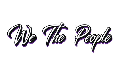 Vector we the people text typography design for tshirt hoodie baseball cap jacket and other uses vector