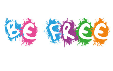 Be free in white splash background illustration