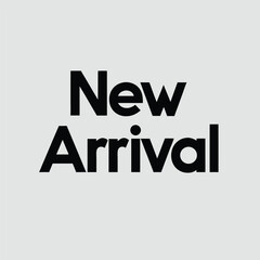 Bold New Arrival Announcement on Light Gray Background, Minimalist and Modern Design for Retail Promotion