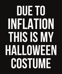 Obraz premium Due to Inflation, this is my Halloween Costume