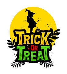 Trick or treat - halloween, witch, pumpkin, t-shirt design, poster, sticker