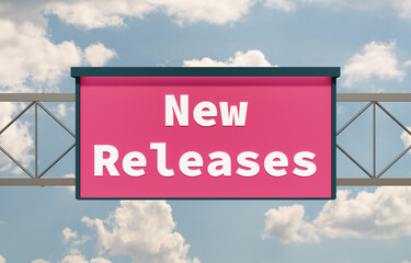 New releases. Highway board, blue sky and clouds. Modern, business, product, software update. 3D illustration