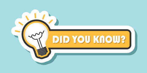 Did you know sticker icon in flat style. Banner with frame and bulb vector illustration on white isolated background. Explanation sign business concept.