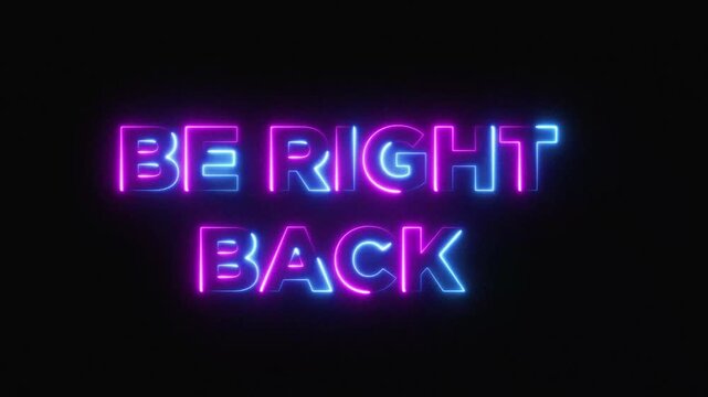 Be right back neon text animation with retro glitch effect
