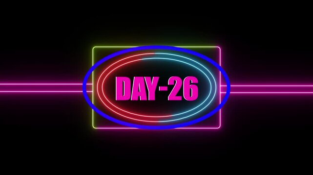Day 26 Text neon rectangle and circle Animation Videos On Black Background.