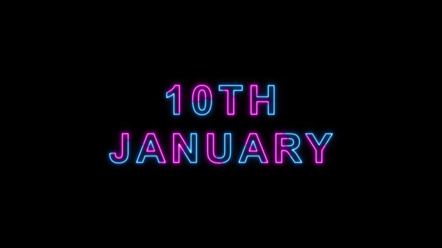 10th January Text Neon Glow Animation - 4K Motion Graphics Video