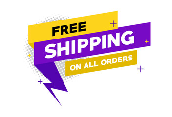 Free shipping all orders tag. Banner design template for marketing. Special offer promotion or retail. background banner modern graphic design for store shop, online store, website, landing page