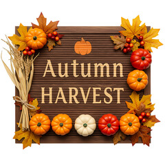 Autumn Harvest: Rustic Wooden Sign with Pumpkins, Wheat, and Fall Leaves