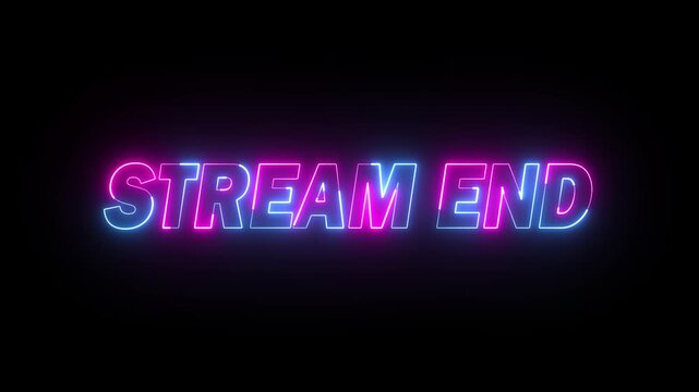 vibrant neon stream end text with pink and blue on black screen
