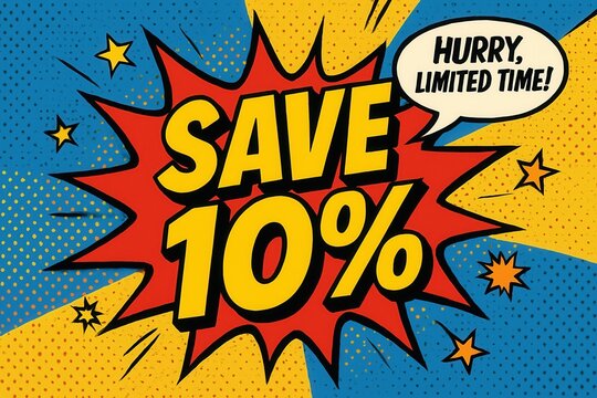 Pop art-style promotional banner with bold text saying "SAVE 10%" and a speech bubble stating "HURRY, LIMITED TIME," set against a colorful comic book background.