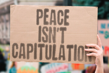 "Peace isn't capitulation" statement rejecting the portrayal of peace as surrender in Ukraine’s defense. FREEDOM. DIGNITY. UNITY. INDEPENDENCE. COURAGE. DEMOCRACY. JUSTICE
