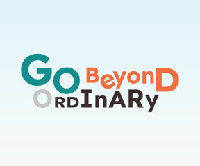 Go Beyond Ordinary – Bold & Colorful Inspirational Typography Art
