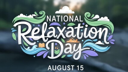 animated moving image about the celebration of national relaxation day
